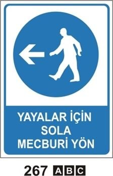Yayalar İçin Sola Mecburi Yol 25x35 cm Saç (Galvaniz) 0,50mm