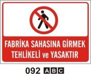 Fabrika Sahasına Girmek Tehlikeli ve Yasaktır