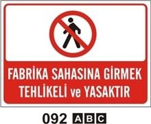 Fabrika Sahasına Girmek Tehlikeli ve Yasaktır 25x35 cm PVC (Plastik) 0,50mm