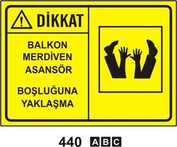 Dikkat Balkon Merdiven Asansör Boşluğuna Yaklaşma 25x35 cm Saç (Galvaniz) 0,50mm