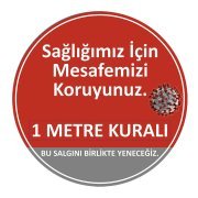 Sağlığımız için Mesafemizi Koruyunuz