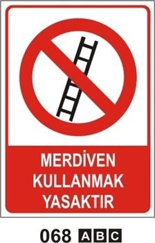 Merdiven Kullanmak Yasaktır 25x35 cm Saç (Galvaniz) 0,50mm