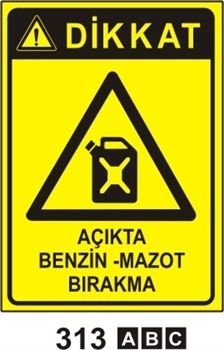 Dikkat Açıkta Benzin-Mazot Bırakma 35x50 cm Sticker (Yapışkanlı) Etiket