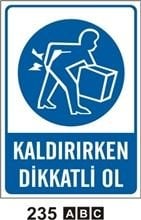 Kaldırırken Dikkatli Ol 25x35 cm Dekota (Forex) 3mm