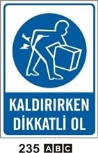 Kaldırırken Dikkatli Ol 50x70 cm Saç (Galvaniz) 0,50mm