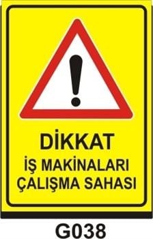 Dikkat İş Makinaları Çalışma Sahası 35x50 cm Sticker Etiket