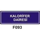 Kalorifer Dairesi 10x15 cm Sticker (Yapışkanlı) Etiket