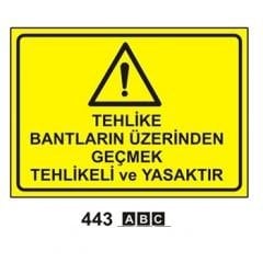 Tehlike Bantlarının Üstünden Geçmek Tehlikeli ve yasaktır