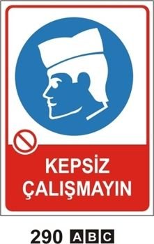 KEPSİZ ÇALIŞMAYIN 35x50 cm Sticker (Yapışkanlı) Etiket