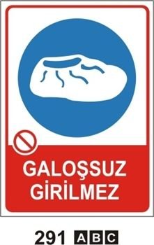 GALOŞSUZ GİRİLMEZ 35x50 cm Sticker (Yapışkanlı) Etiket