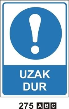 Uzak Dur 35x50 cm Sticker (Yapışkanlı) Etiket