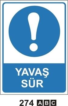 Yavaş Sür 25x35 cm Sticker (Yapışkanlı) Etiket