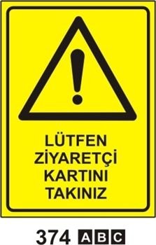 Lütfen Ziyaretçi Kartınızı Takınız 35x50 cm Saç (Galvaniz) 0,50mm