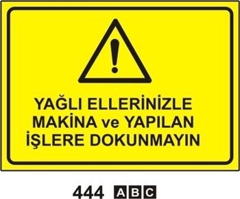 Yağlı Ellerinizle Makina ve Yapılan İşlere Dokunmayın 25x35 cm PVC (Plastik) 0,50mm