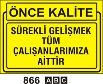 Önce Kalite 25x35 cm Sticker (Yapışkanlı) Etiket