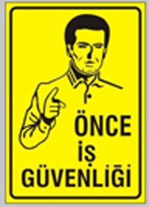 Önce İş Güvenliği 25x35 cm Sticker (Yapışkanlı)Etiket