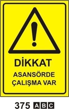 Dikkat Asansörde Çalışma Var 25x35 cm Saç (Galvaniz) 0,50mm