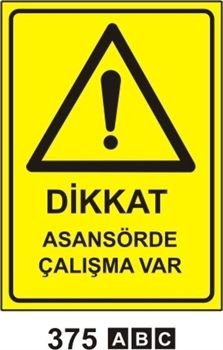 Dikkat Asansörde Çalışma Var 25x35 cm Saç (Galvaniz) 0,50mm