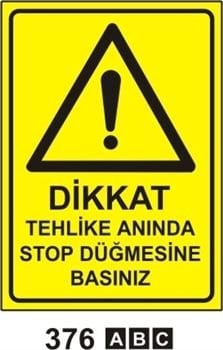 Dikkat Tehlike Anında Stop Düğmesine Basınız 25x35 cm Dekota (Forex) 3mm