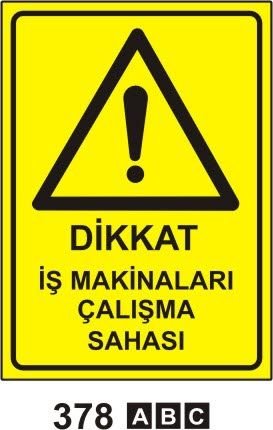 Dikkat İş Makinaları Çalışma Sahası