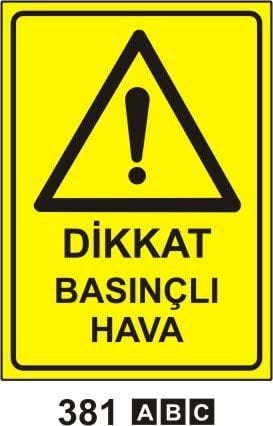 Dikkat Basınçlı Hava