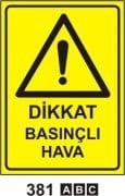 Dikkat Basınçlı Hava