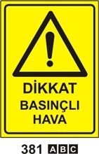 Dikkat Basınçlı Hava 35x50 cm Saç (Galvaniz) 0,50mm