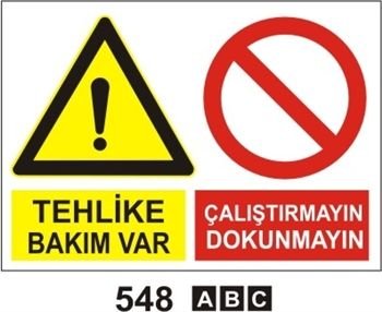 Tehlike Bakım Var Çalıştırmayın Dokunmayın 35x50 cm Dekota (Forex) 3mm