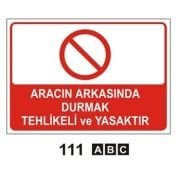 Aracın Arkasında Durmak Tehlikeli ve Yasaktır