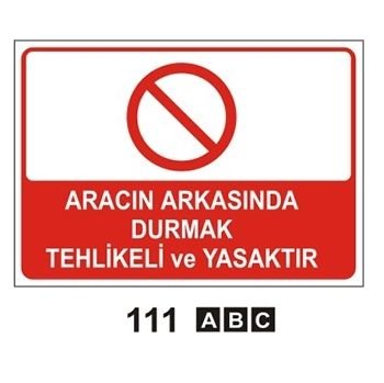 ARACIN ARKASINDA DURMAK TEHLİKELİ VE YASAKTIR 25x35 cm PVC (Plastik) 0,50mm