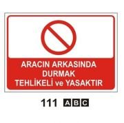 ARACIN ARKASINDA DURMAK TEHLİKELİ VE YASAKTIR 25x35 cm PVC (Plastik) 0,50mm