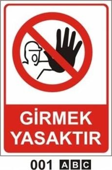 Girmek Yasaktır 50x70 cm Saç (Galvaniz) 0,50mm