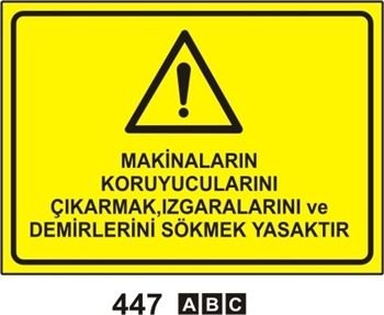 Makinaların Koruyucularını Çıkarmak Izgaralarını ve Demirlerini Sökmek Yasaktır 35x50 cm Saç (Galvaniz) 0,50mm