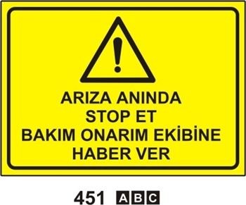 Arıza Anında Stop Et Bakım Onarım Ekibine Haber Ver 25x35 cm PVC (Plastik) 0,50mm
