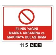 ELİNİN YAĞINI MAKİNA AKSAMINA VE MAKİNAYA BULAŞTIRMA 25x35 cm Dekota (Forex) 3mm