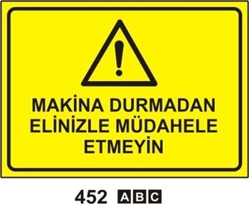 Makina Durmadan Elinizle Müdehale Etmeyin 25x35 cm Sticker (Yapışkanlı) Etiket -