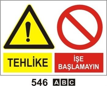 Tehlike İşe Başlamayın 25x35 cm PVC (Plastik) 0,50mm