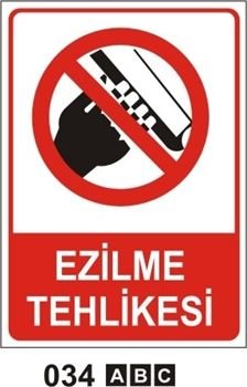 Ezilme Tehlikesi 35x50 cm Sticker (Yapışkanlı) Etiket
