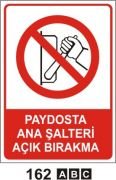 Paydosta Ana Şarteli Kapatmayı Unutma