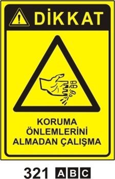 Dikkat Koruma Önlemlerini Almadan Çalışma 35x50 cm Sticker (Yapışkanlı) Etiket