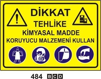 Dikkat Tehlike Kimyasal Madde Koruyucu Malzemeni Kullan 35x50 cm PVC(Plastik) 0,50mm