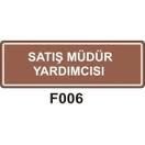 Satış Müdür Yardımcısı 10x30 cm Dekota (Forex) 3mm Levha