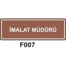 İmalat Müdürü 10x30 cm Dekota (Forex) 3mm Levha