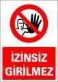 İzinsiz Girilmez 35x50 cm Sticker (Yapışkanlı) Etiket