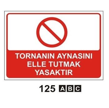 TORNANIN AYNASINI ELLE TUTMAK YASAKTIR. 25x35 cm Sticker (Yapışkanlı)Etiket