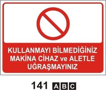 Kullanmayı Bilmediğiniz Makine ve Aletle Uğraşmayınız 25x35 cm Sticker (Yapışkanlı) Etiket
