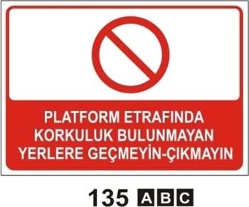 Platform Etrafında Korkuluk Bulunmayan Yerlere Geçmeyin-Çıkmayın 25x35 cm Sticker (Yapışkanlı) Etiket