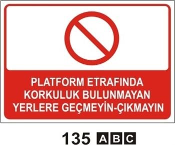 Platform Etrafında Korkuluk Bulunmayan Yerlere Geçmeyin-Çıkmayın 35x50 cm Sticker (Yapışkanlı) Etiket
