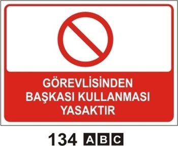 Görevlisinden Başkasının Kullanması Yasaktır 35x50 cm Sticker (Yapışkanlı) Etiket