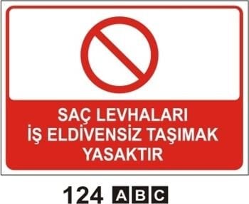 Saç Levhaları İş Eldivensiz Taşımak Yasaktır 50x70 cm Saç (Galvaniz) 0,50mm